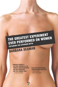The Greatest Experiment Ever Performed on Women